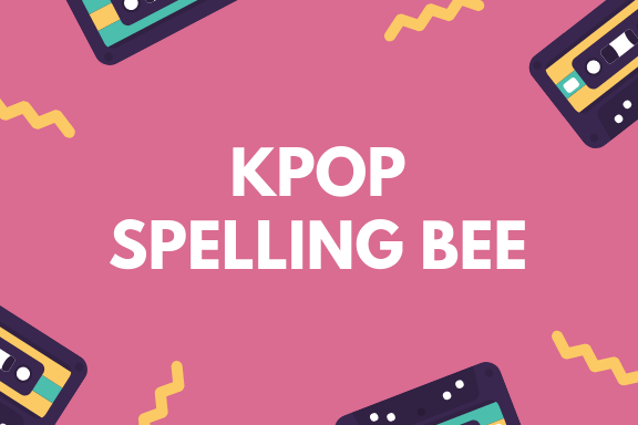 Spell Out Your Name || KPOP TAG&nbsp;♪