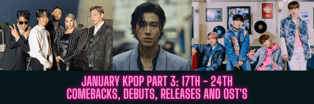 January – All The Kpop – Part 3 || 17th – 24th&nbsp;♥