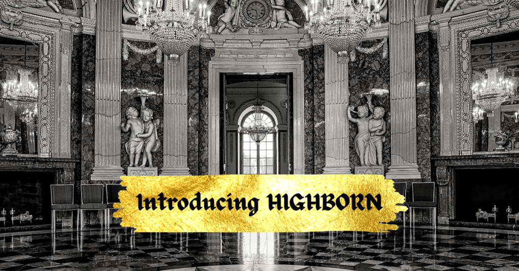 Introducing Highborn || Writing&nbsp;Challenge