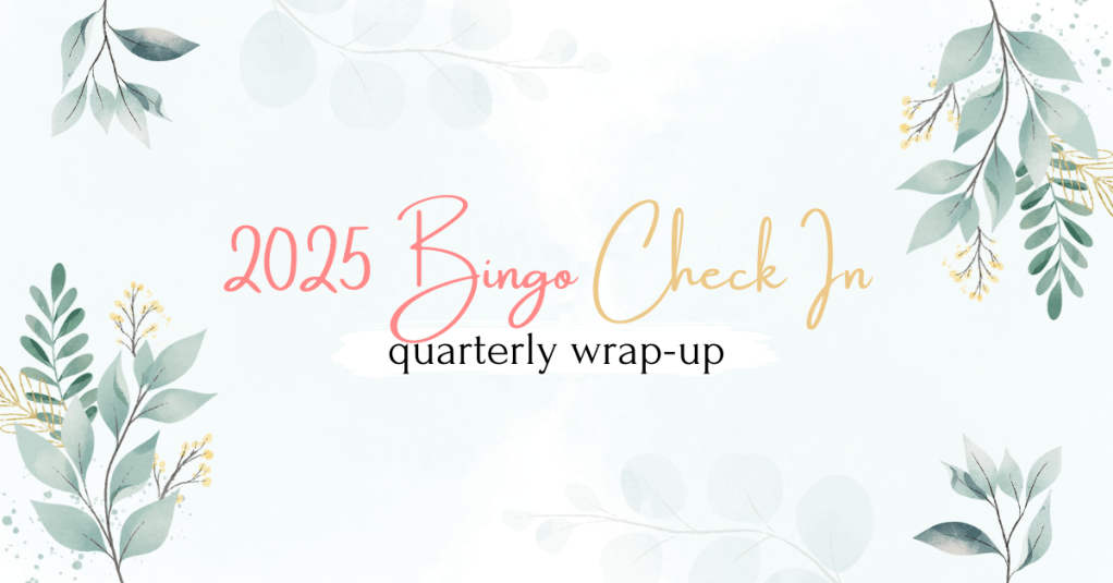 2025 Bingo Boards || 2nd Quarterly Wrap&nbsp;Up