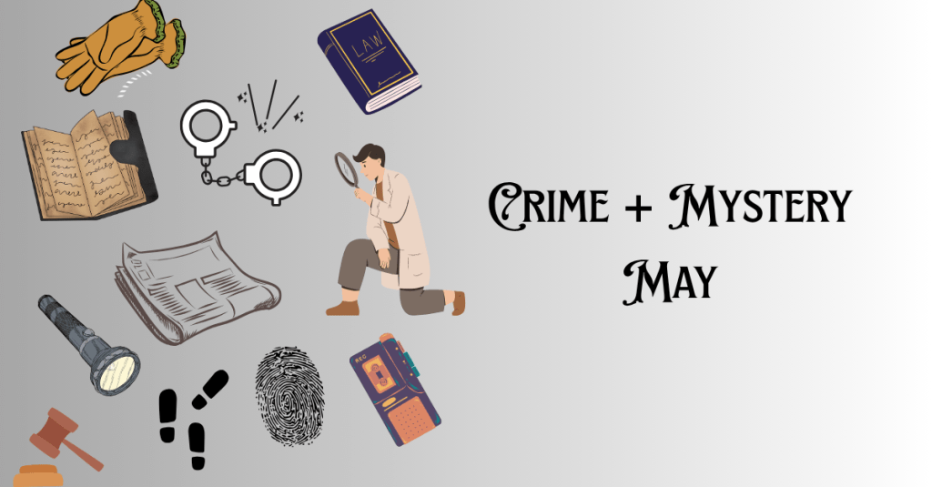 Crime and Mystery May&nbsp;Wrap-Up