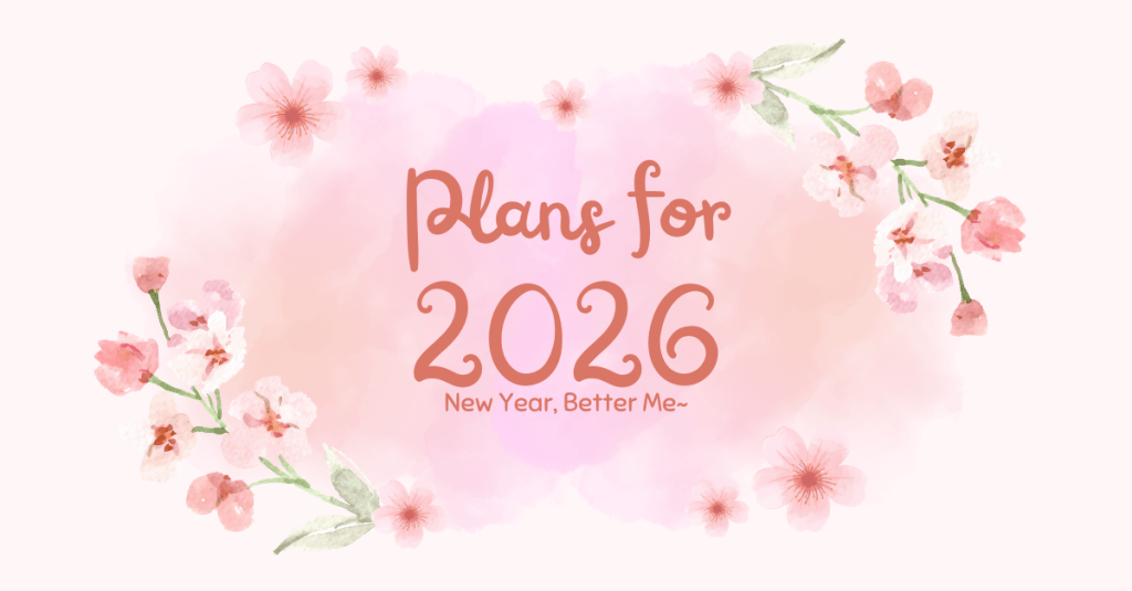 Plans for 2026 || New Year, Better Me&nbsp;💖